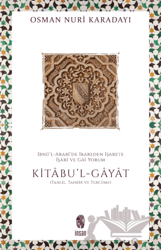 İbnü'l-Arabi'de İbareden İşarete İşari ve Gai Yorum: Kitabu'l-Gayat