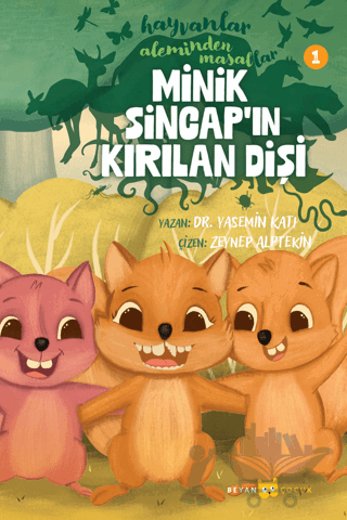 Hayvanlar Aleminden Masallar - 1 Minik Sincap'ın Kırılan Dişi