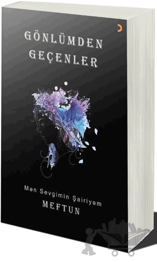 Gönlümden Geçenler