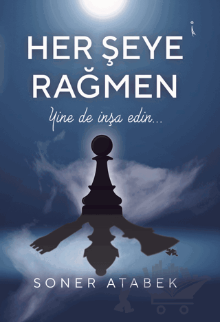 Her Şeye Rağmen