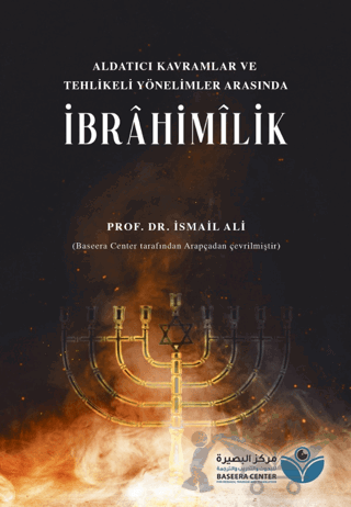 Aldatıcı Kavramlar ve Tehlikeli Yönelimler Arasında İbrahimilik