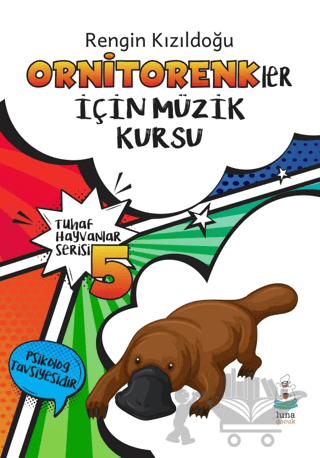 Tuhaf Hayvanlar Serisi 5 - Ornitorenkler İçin Müzik Kursu