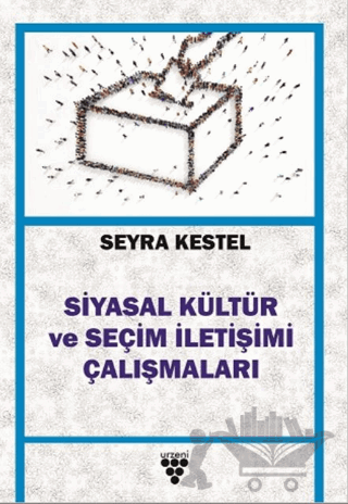 Siyasal Kültür ve Seçim İletişimi Çalışmaları