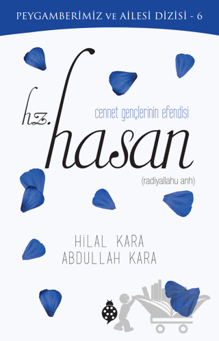 Cennet Gençlerinin Efendisi Hz. Hasan