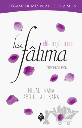 Ehl-i Beyt'in Annesi Hz. Fatıma