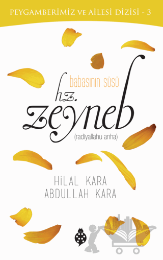 Babasının Süsü - Hz. Zeyneb
