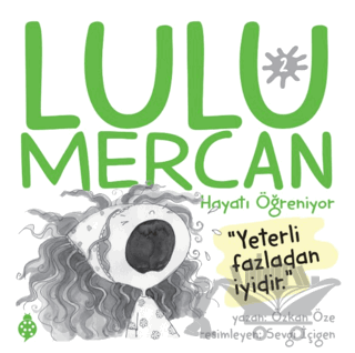 Lulu Mercan Hayatı Öğreniyor 2 - Yeterli Fazladan İyidir