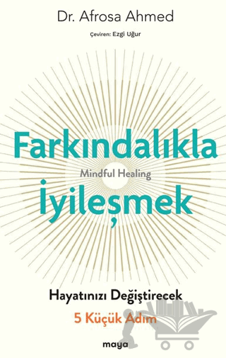 Farkındalıkla İyi̇leşmek