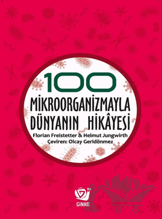 100 Mikroorganizmayla Dünyanın Hikayesi