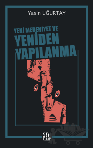 Yeni Medeniyet ve Yeniden Yapılanma