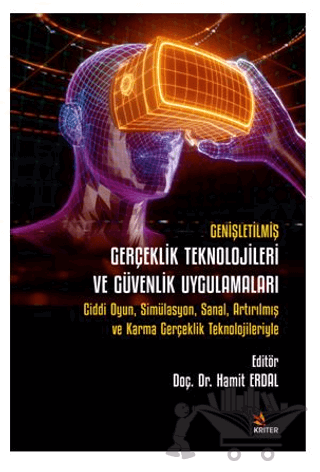 Genişletilmiş Gerçeklik Teknolojileri ve Güvenlik Uygulamaları