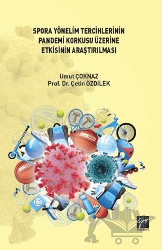 Spora Yönelim Tercihlerinin Pandemi Korkusu Üzerine Etkisinin Araştırılması
