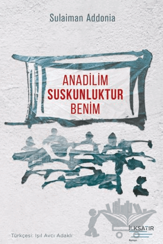 Anadilim Suskunluktur Benim