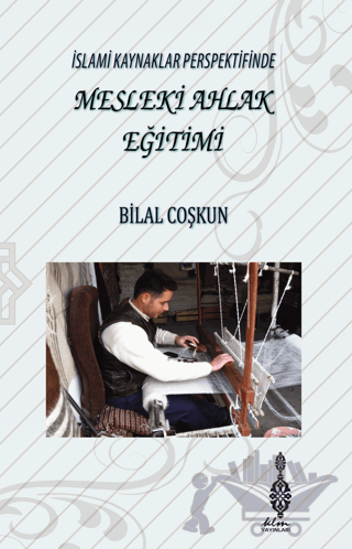 İslami Kaynaklar Perspektifinde Mesleki Ahlak Eğitimi