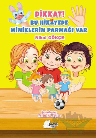 Dikkat Bu Hikayede Miniklerin Parmağı Var