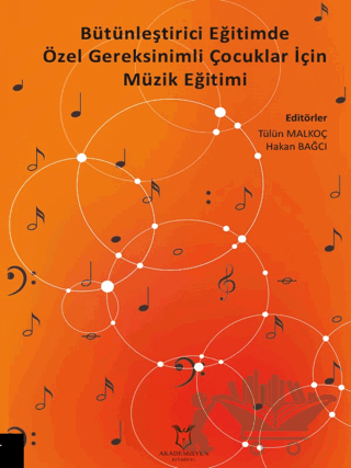 Bütünleştirici Eğitimde Özel Gereksinimli Çocuklar İçin Müzik Eğitimi