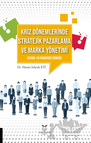 Kriz Dönemlerinde Stratejik Pazarlama ve Marka Yönetimi