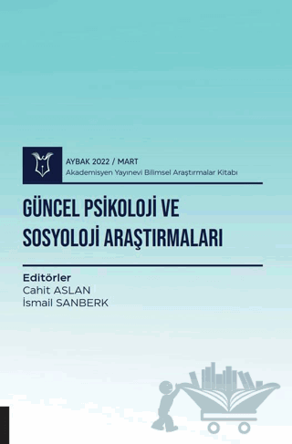 Güncel Psikoloji ve Sosyoloji Araştırmaları