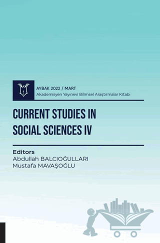 Current Studies in Social Sciences IV - Aybak 2022 Mart