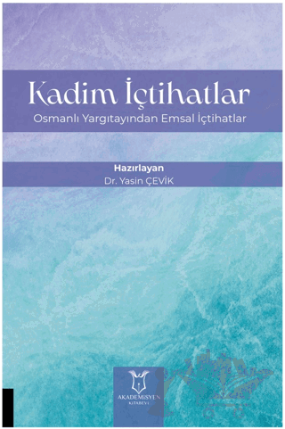 Kadim İçtihatlar - Osmanlı Yargıtayından Emsal İçtihatlar