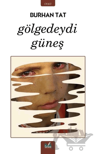 Gölgedeydi Güneş