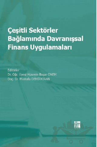 Çeşitli Sektörler Bağlamında Davranışsal Finans Uygulamaları