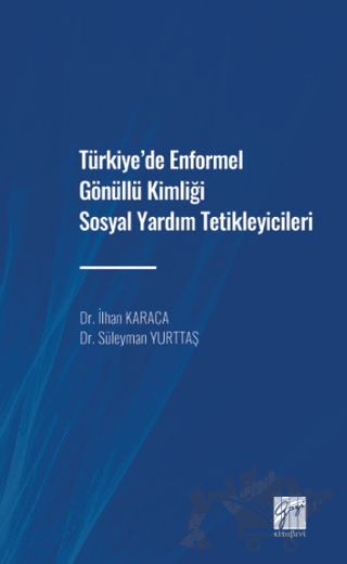 Türkiye'de Enformel Gönüllü Kimliği Sosyal Yardım Tetikleyicileri