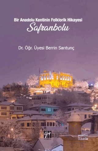Bir Anadolu Kentinin Folklorik Hikayesi Safranbolu