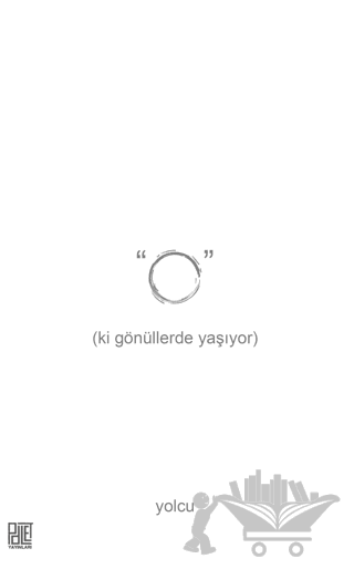 O (ki Gönüllerde Yaşıyor)