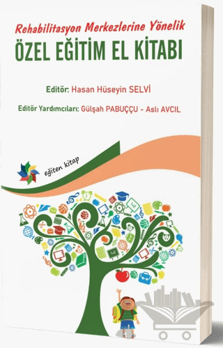 Rehabilitasyon Merkezlerine Yönelik Özel Eğitim El Kitabı