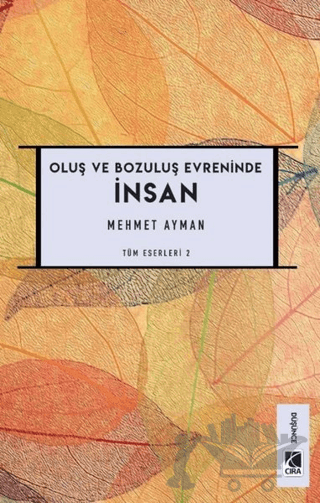 Oluş ve Bozuluş Evreninde İnsan