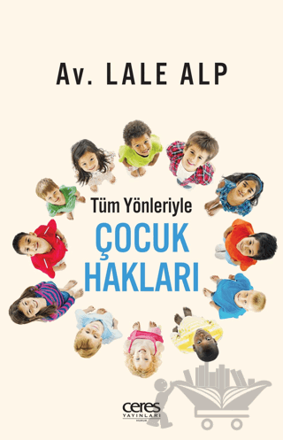 Tüm Yönleriyle Çocuk Hakları