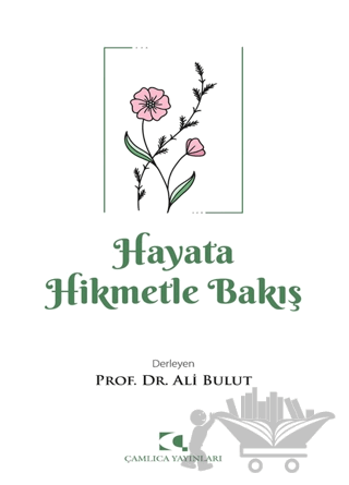 Hayata Hikmetle Bakış