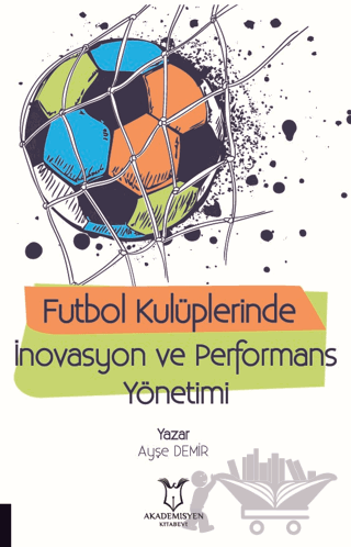 Futbol Kulüplerinde İnovasyon ve Performans Yönetimi