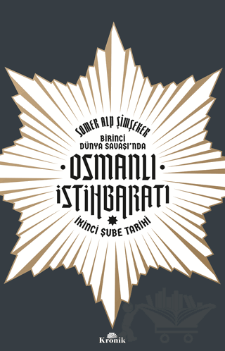 Birinci Dünya Savaşı’nda Osmanlı İstihbaratı