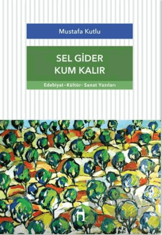 Sel Gider Kum Kalır