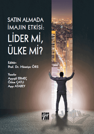 Satın Almada İmajın Etkisi: Lider mi Ülke mi?