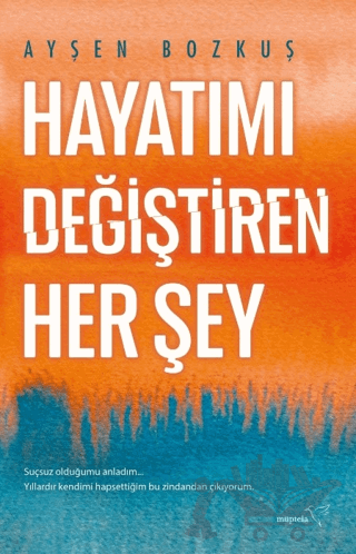 Hayatımı Değiştiren Her Şey