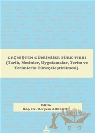Geçmişten Günümüze Türk Tıbbı