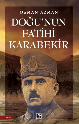Doğu’nun Fatihi Karabekir