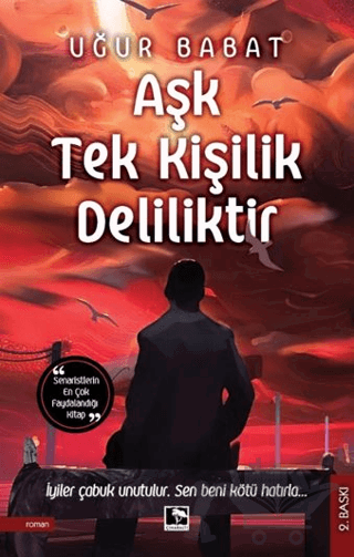 Aşk Tek Kişilik Deliliktir