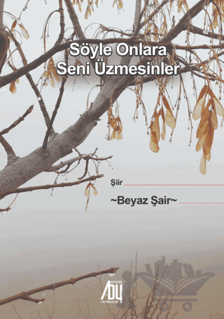 Söyle Onlara Seni Üzmesinler