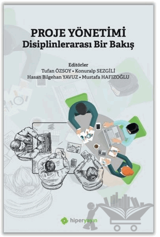 Proje Yönetimi Disiplinlerarası Bir Bakış