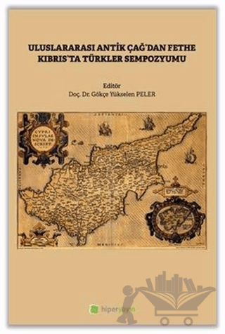 Uluslararası Antik Çağ’dan Fethe Kıbrıs’ta Türkler Sempozyumu
