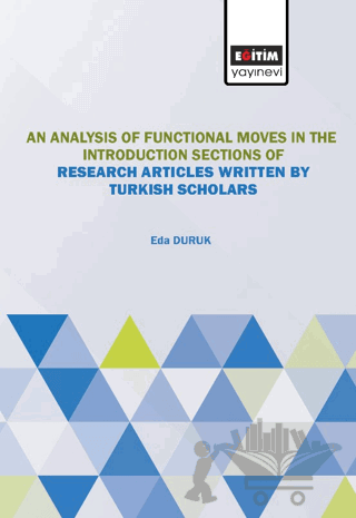An Analysis of Moves the Introduction Sections of Research Articles Written by Turkish Scholars
