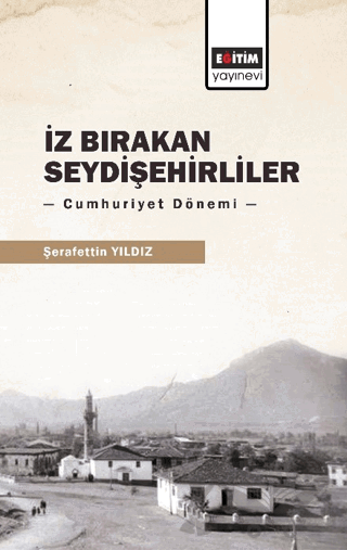 İz Bırakan Seydişehirliler: Cumhuriyet Dönemi