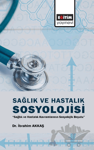 Sağlık ve Hastalık Sosyolojisi