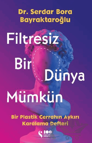 Filtresiz Bir Dünya Mümkün