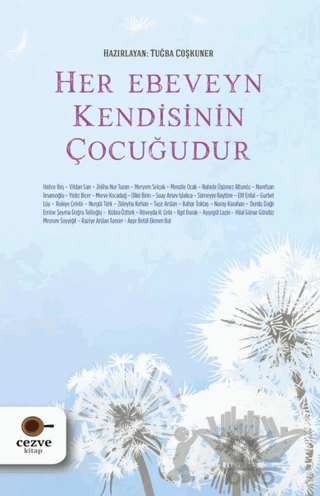 Her Ebeveyn Kendisinin Çocuğudur