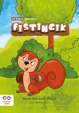 Fıstıncık - İyi Dünya Fablları